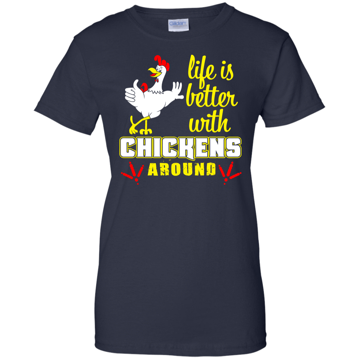 Life Is Better With Chickens Around-T-Shirt & Hoodie-Women's T-Shirt-Navy