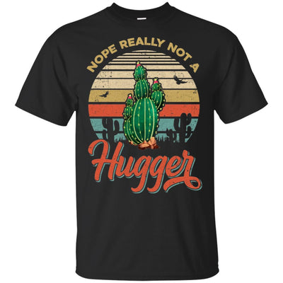 Vintage Cactus Nope Really Not A Hugger Gift-T-Shirt & Hoodie-Classic T-Shirt-Black