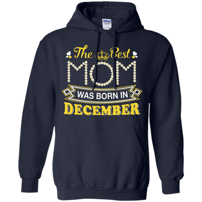 The Best Mom Was Born In December-T-Shirt & Hoodie-Pullover Hoodie-Navy