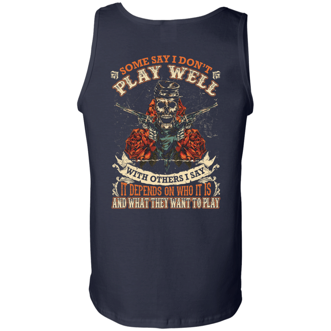I say it depends on who it is and what they want to play-T-Shirt & Hoodie-Unisex Tank-Navy