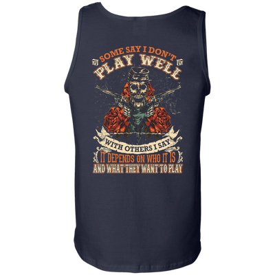 I say it depends on who it is and what they want to play-T-Shirt & Hoodie-Unisex Tank-Navy