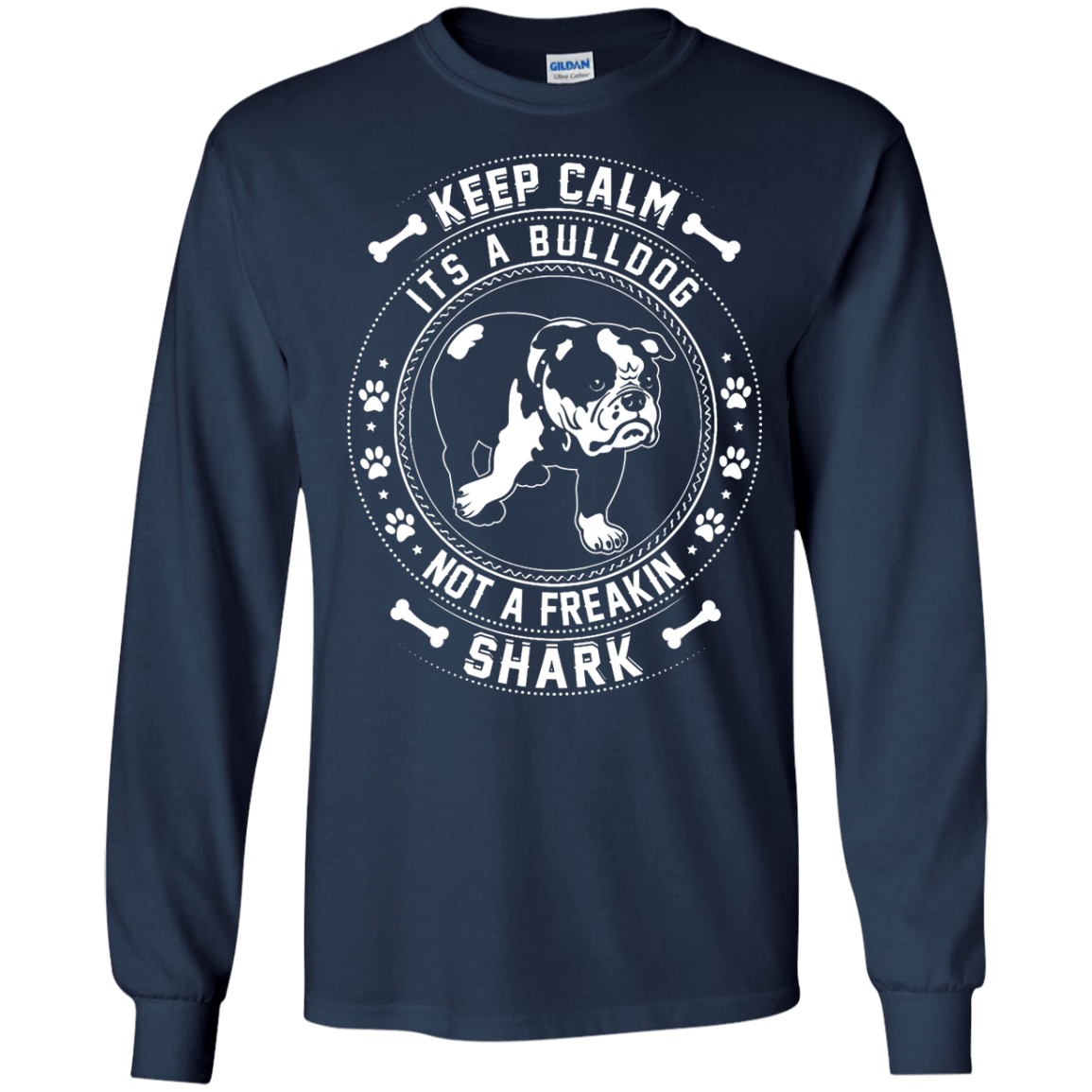 Keep Calm It's A Bulldog Not A Freaking Shark-T-Shirt & Hoodie-Long Sleeve T-Shirt-Navy