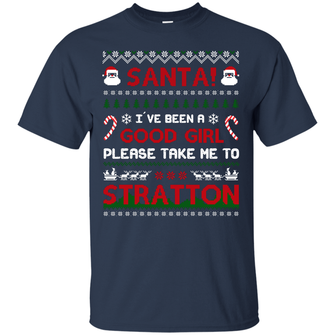 Santa I've Been A Good Girl Please Take Me To Stratton-T-Shirt & Hoodie-Classic T-Shirt-Navy