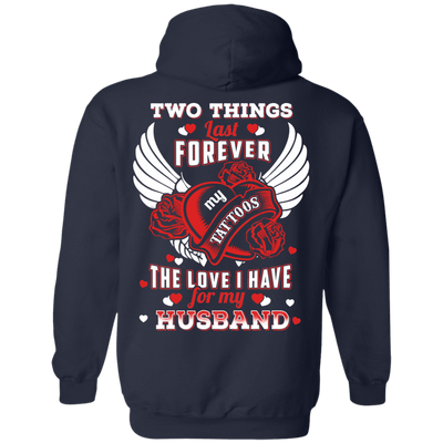 Two Things Last Forever My Tattoos The Love I Have For My Husband-T-Shirt & Hoodie-Pullover Hoodie-Navy