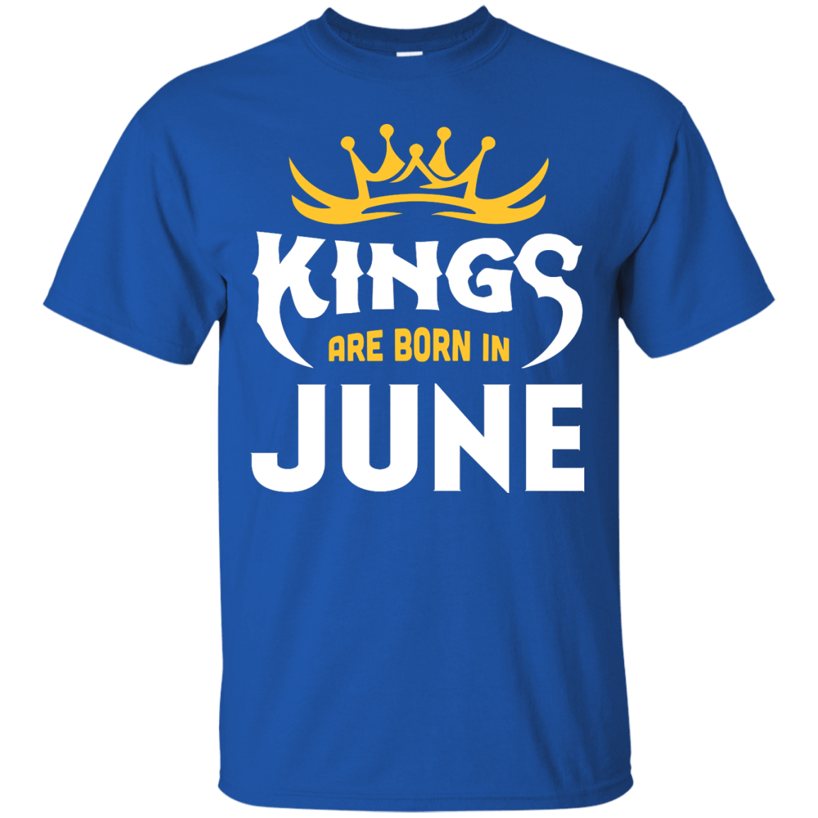 Kings Are Born In June-T-Shirt & Hoodie-Classic T-Shirt-Royal