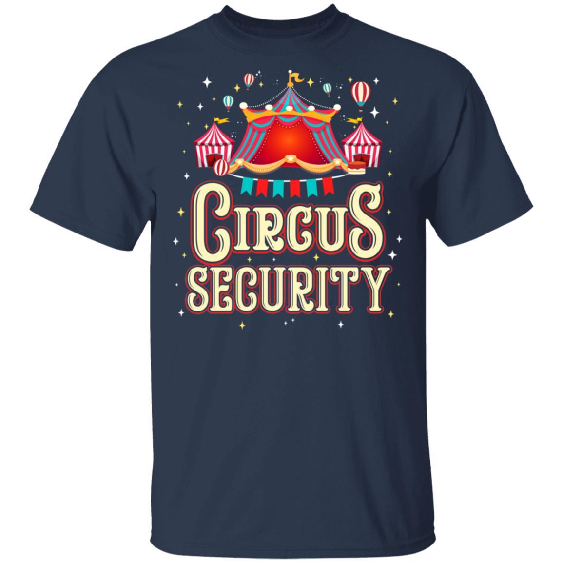Circus Party Circus Security Carnival Gift-T-Shirt & Hoodie-Classic T-Shirt-Navy