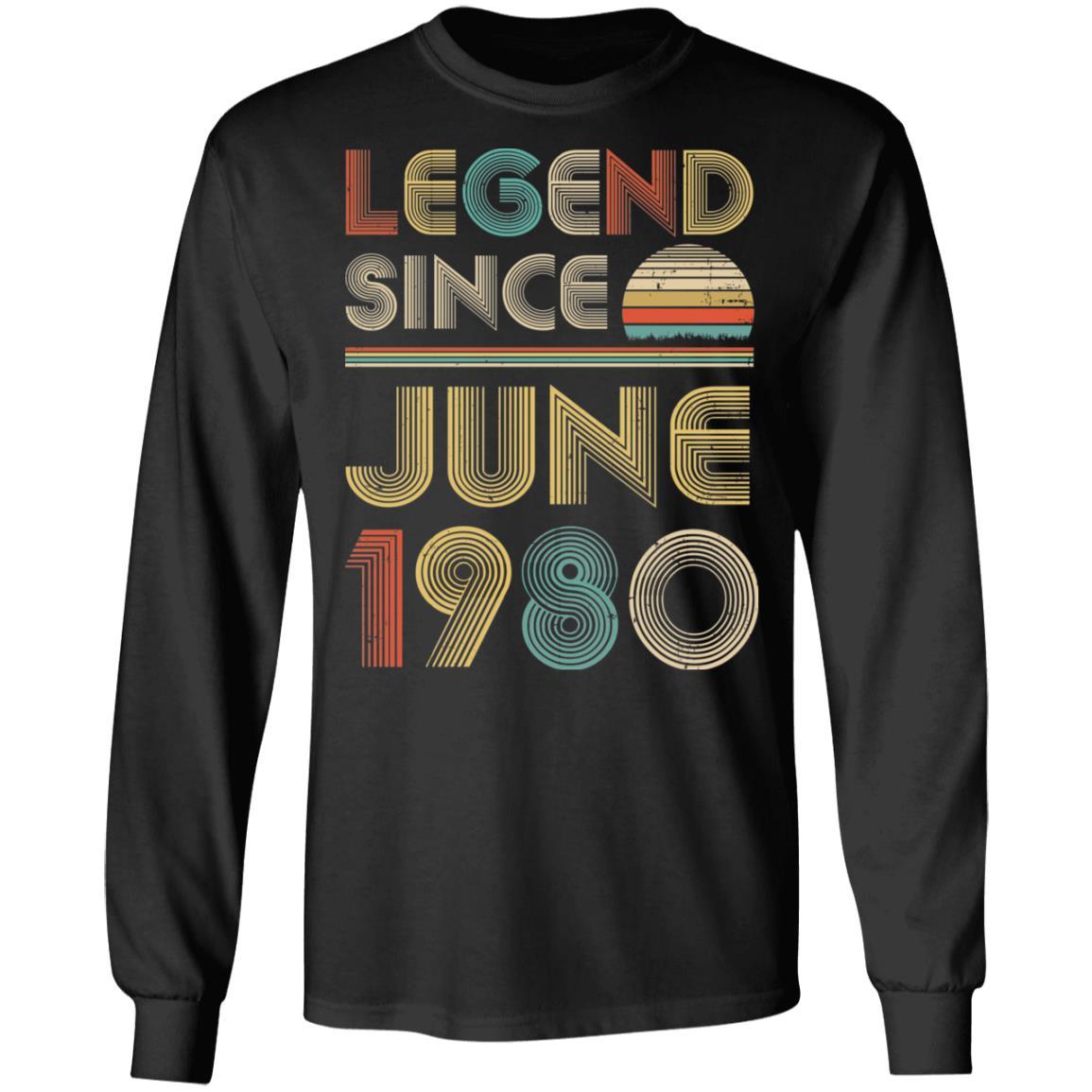 Legend Since June 1980 Vintage 41th Birthday Gifts-T-Shirt & Hoodie-Long Sleeve T-Shirt-Black