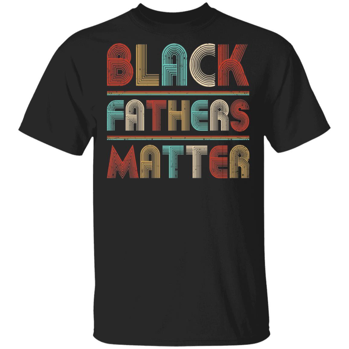 Black Fathers Matter Family Civil Rights Dad