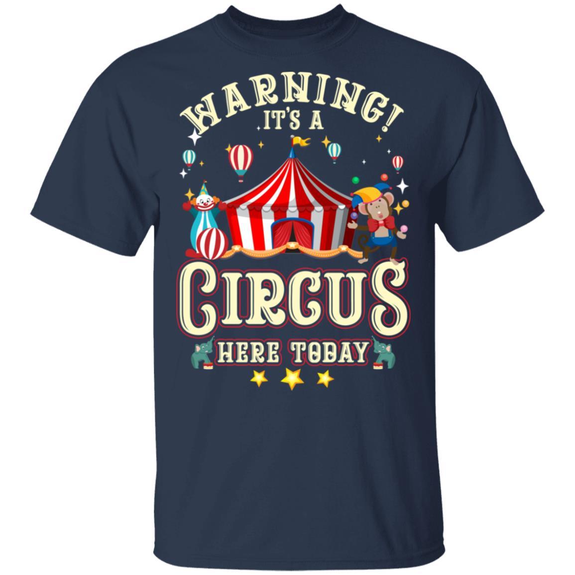 Warning Its A Circus Here Today Circus Carnival Birthday-T-Shirt & Hoodie-Classic T-Shirt-Navy