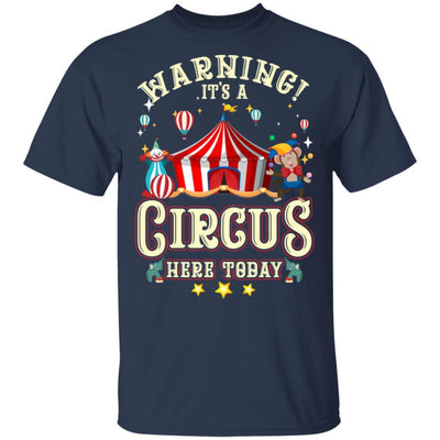 Warning Its A Circus Here Today Circus Carnival Birthday-T-Shirt & Hoodie-Classic T-Shirt-Navy