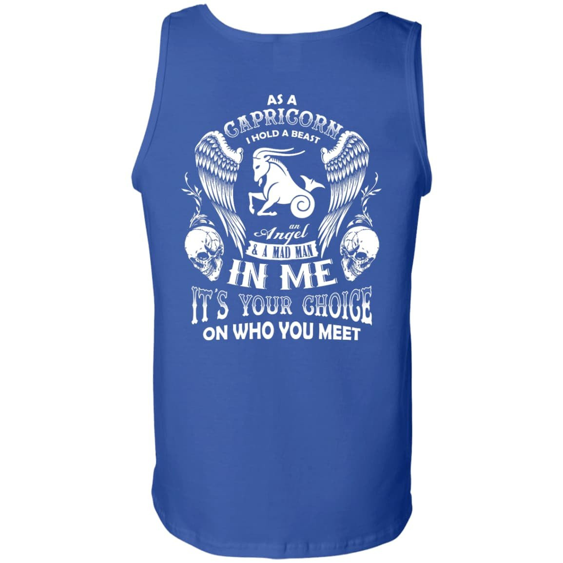 As A Capricorn I Hold A Beast An Angel A Madman In Me-T-Shirt & Hoodie-Unisex Tank-Royal