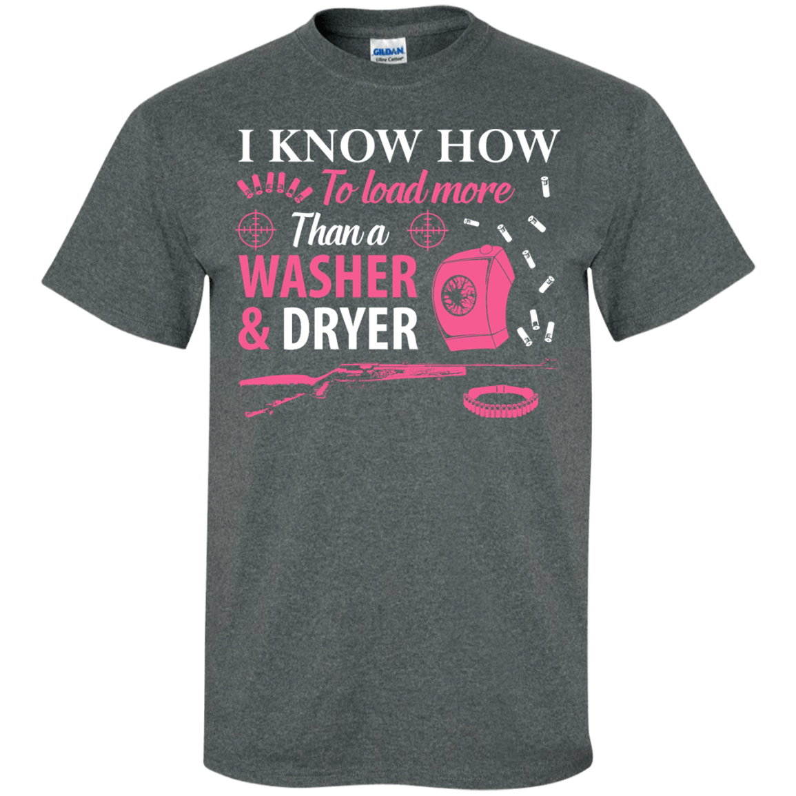 I Know How To Load More Than A Washer And Dryer-T-Shirt & Hoodie-Classic T-Shirt-Dark Heather