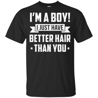 I'm A Boy I Just Have Better Hair Than You Funny Kids Youth-Youth Shirt-Youth T-Shirt-Black