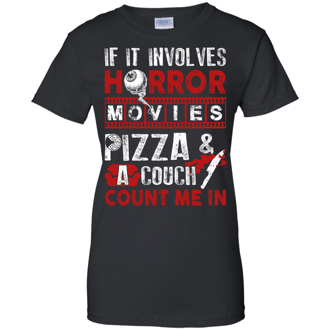 If It Involves Horror Movies, PIZZA, and a Couch Shirt-T-Shirt & Hoodie-Women's T-Shirt-Black