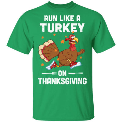 Run Like A Turkey On Thanksgiving Funny Runner Running Gift-T-Shirt & Sweatshirt-Classic T-Shirt-Irish Green
