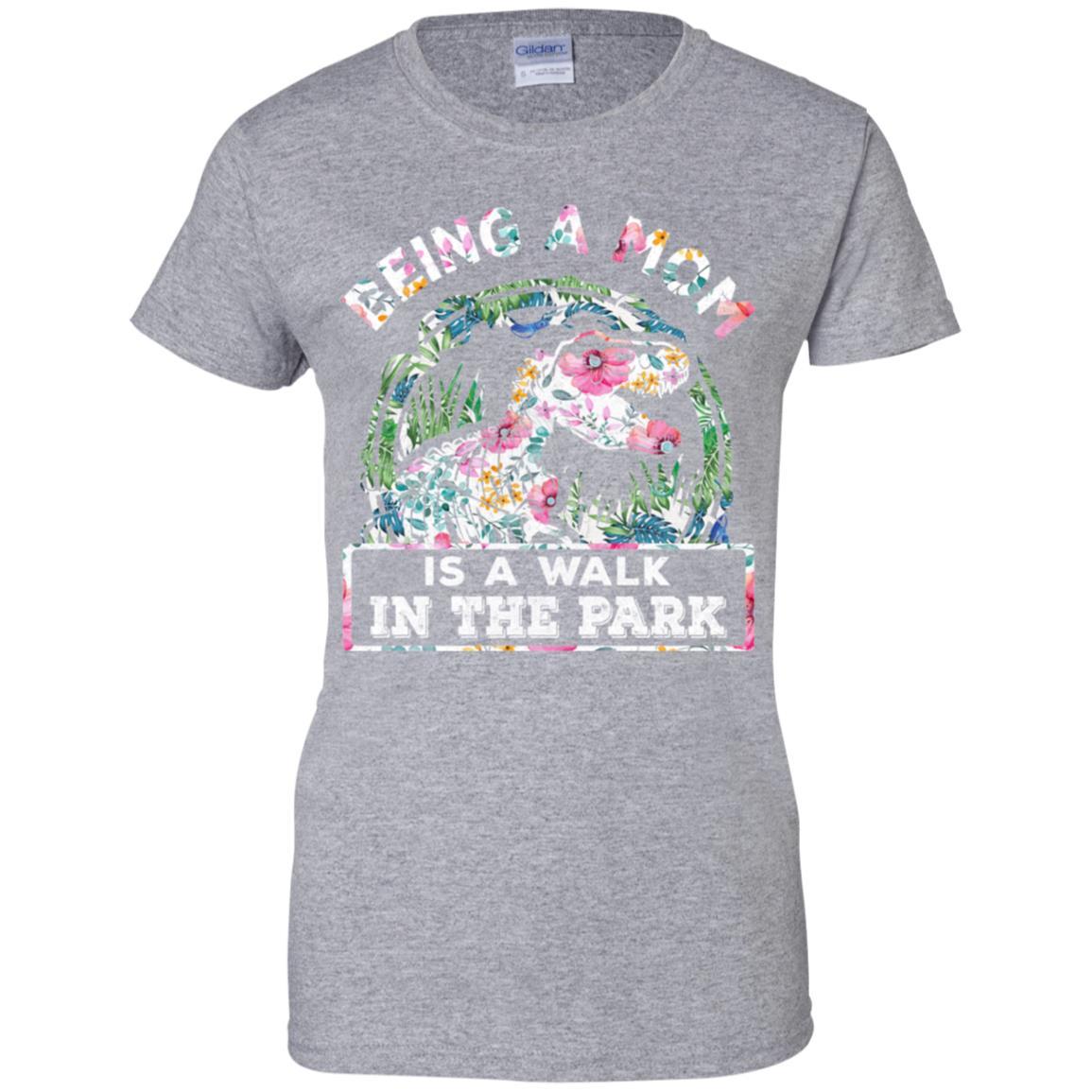 Being A Mom Is A Walk In The Park Funny Dinosaur Mom-T-Shirt & Tank Top-Women's T-Shirt-Sport Grey