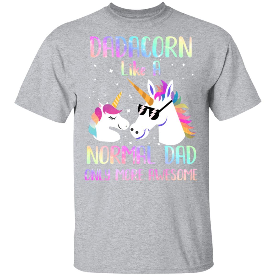 Dadacorn Like A Normal Dad Only More Awesome Unicorn Dad-T-Shirt & Hoodie-Classic T-Shirt-Sport Grey