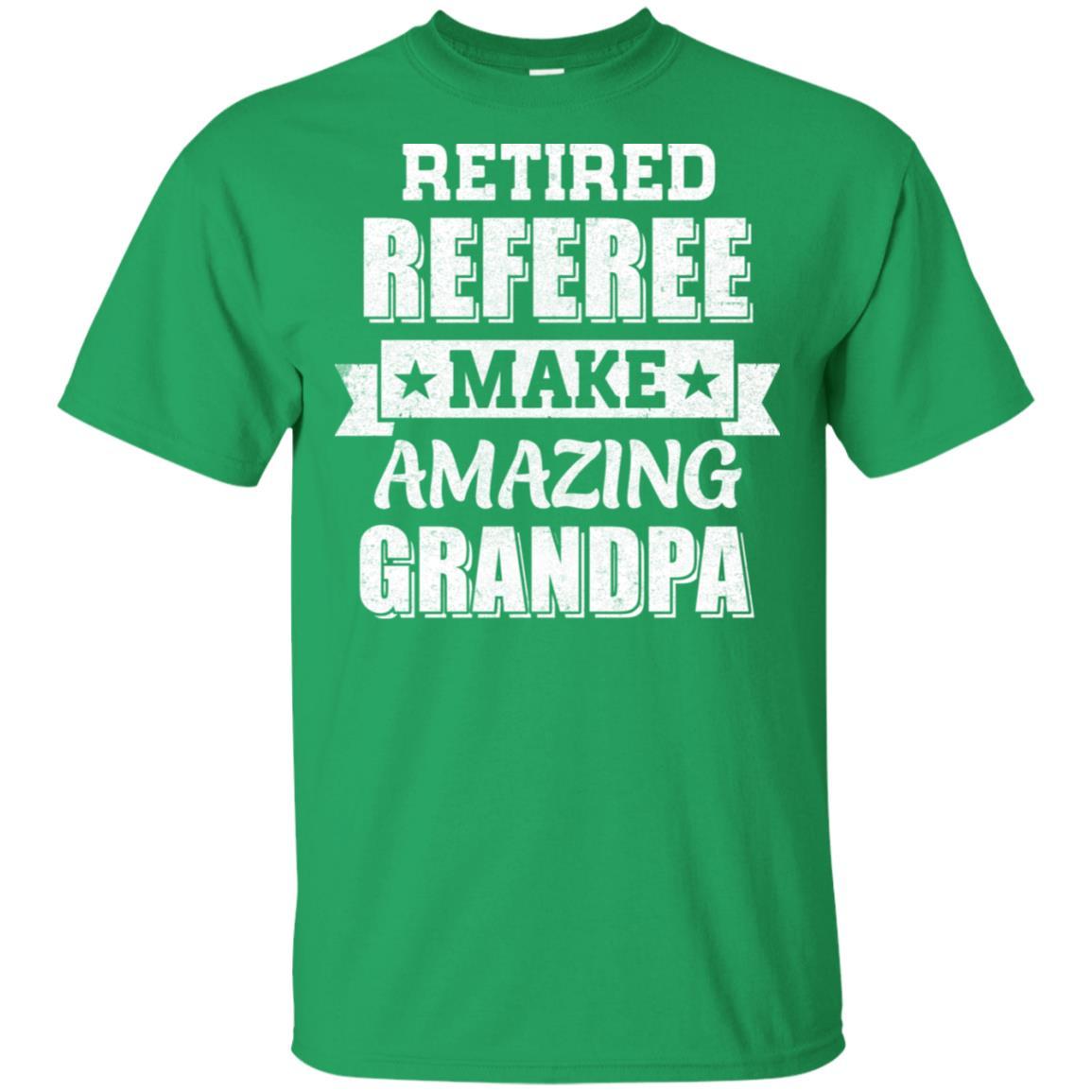Funny Retired Referee Make Amazing Grandpa Gifts-T-Shirt & Hoodie-Classic T-Shirt-Irish Green