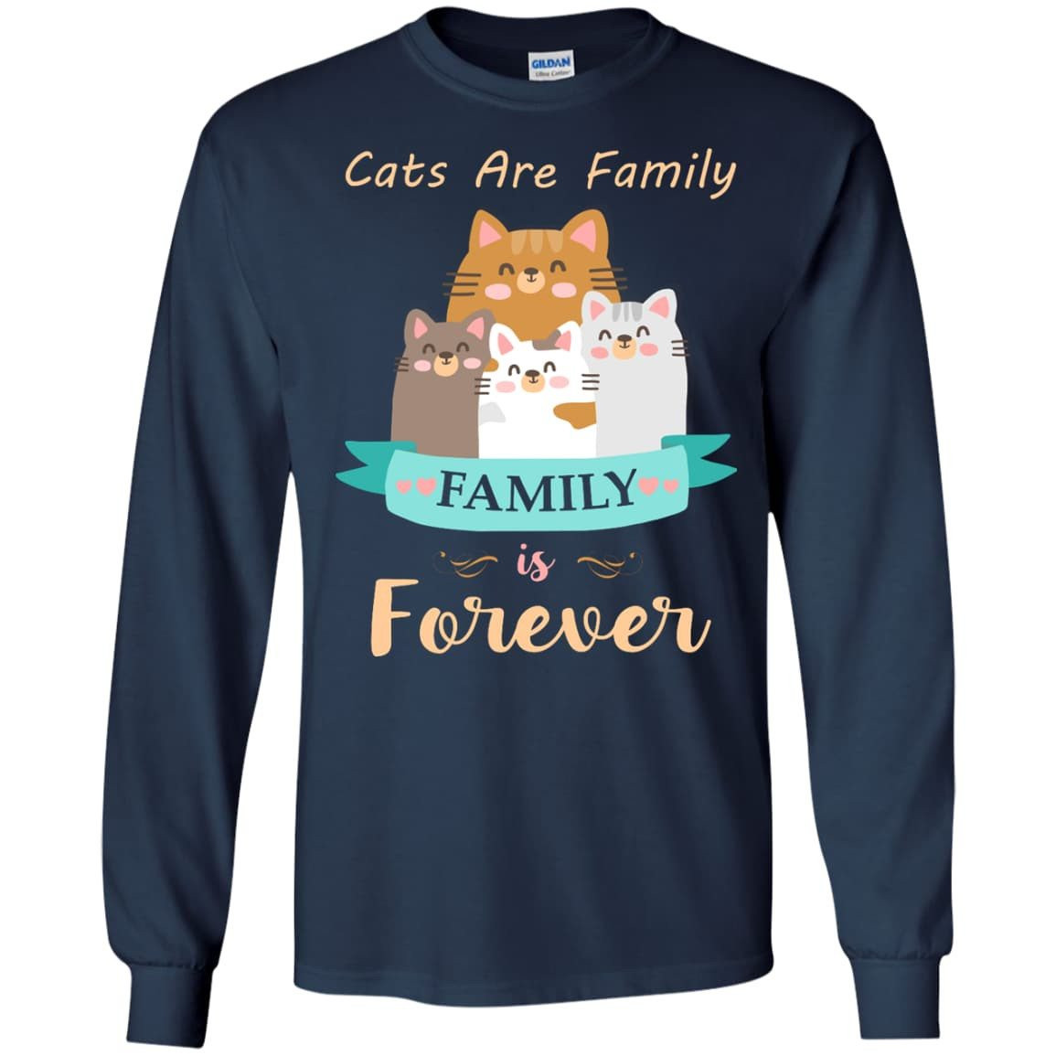 Cats Are Family Family Is Forever-T-Shirt & Hoodie-Long Sleeve T-Shirt-Navy
