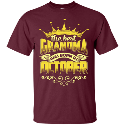 The Best Grandma Was Born In October-T-Shirt & Hoodie-Classic T-Shirt-Maroon