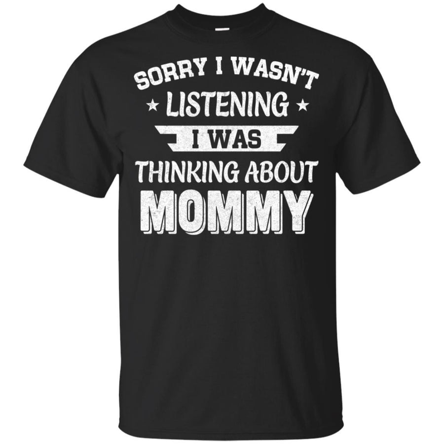 Sorry Not Listening Thinking About Mommy Funny Kids Youth-Youth Shirt-Youth T-Shirt-Black