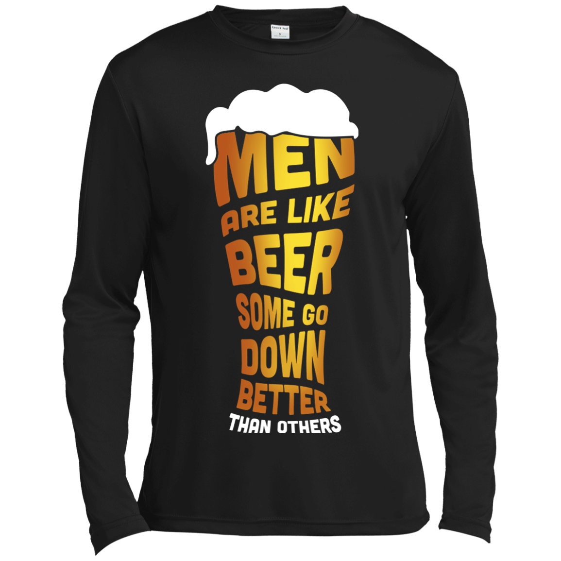 Men Are Like Beer Some Go Down Better Than Others-T-Shirt & Hoodie-Long Sleeve T-Shirt-Black