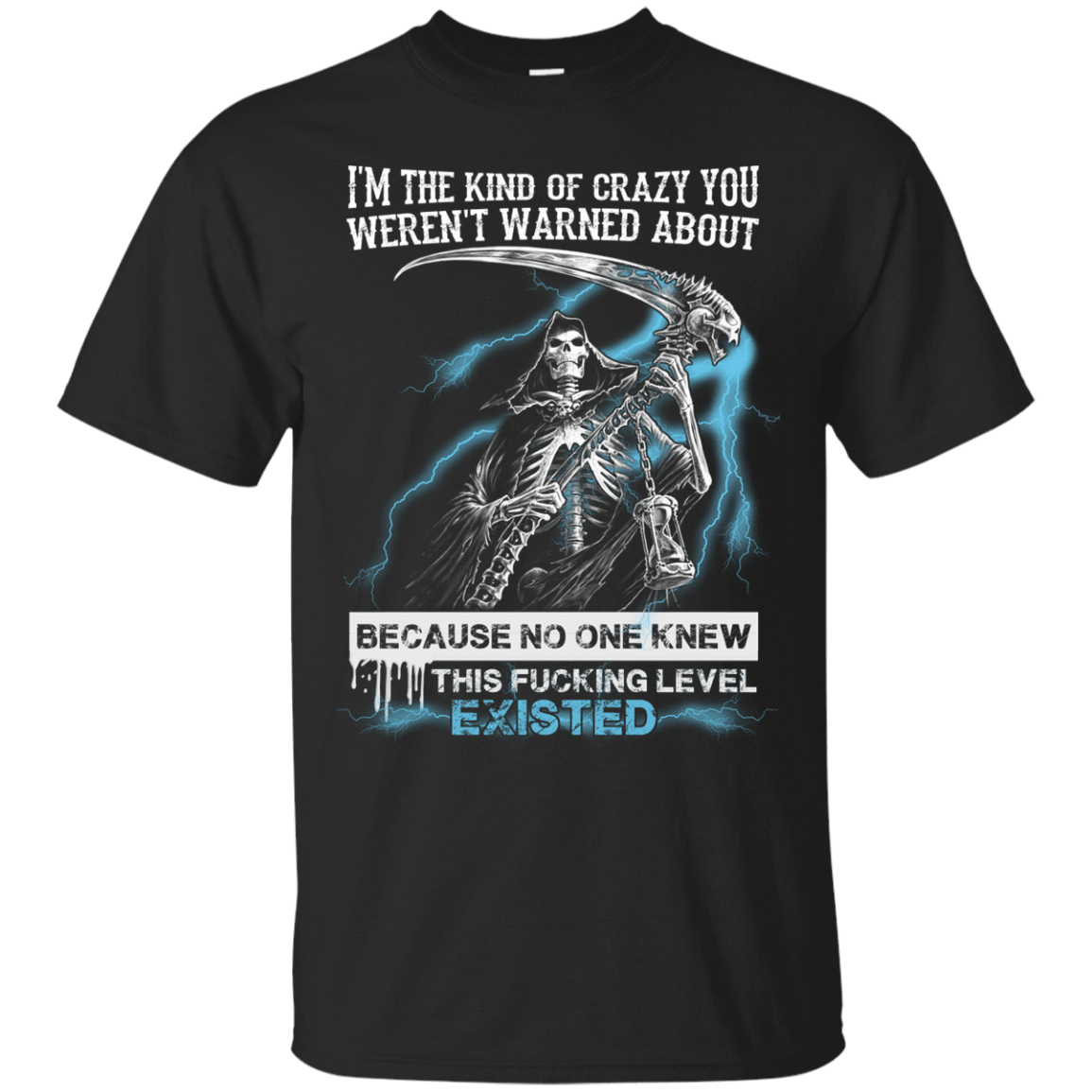 I'm The Kind Of Crazy You Weren't Warned About-T-Shirt & Hoodie-Classic T-Shirt-Black
