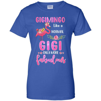 Gigimingo Like A Normal Gigi Only More Fabulous Mom-T-Shirt & Hoodie-Women's T-Shirt-Royal