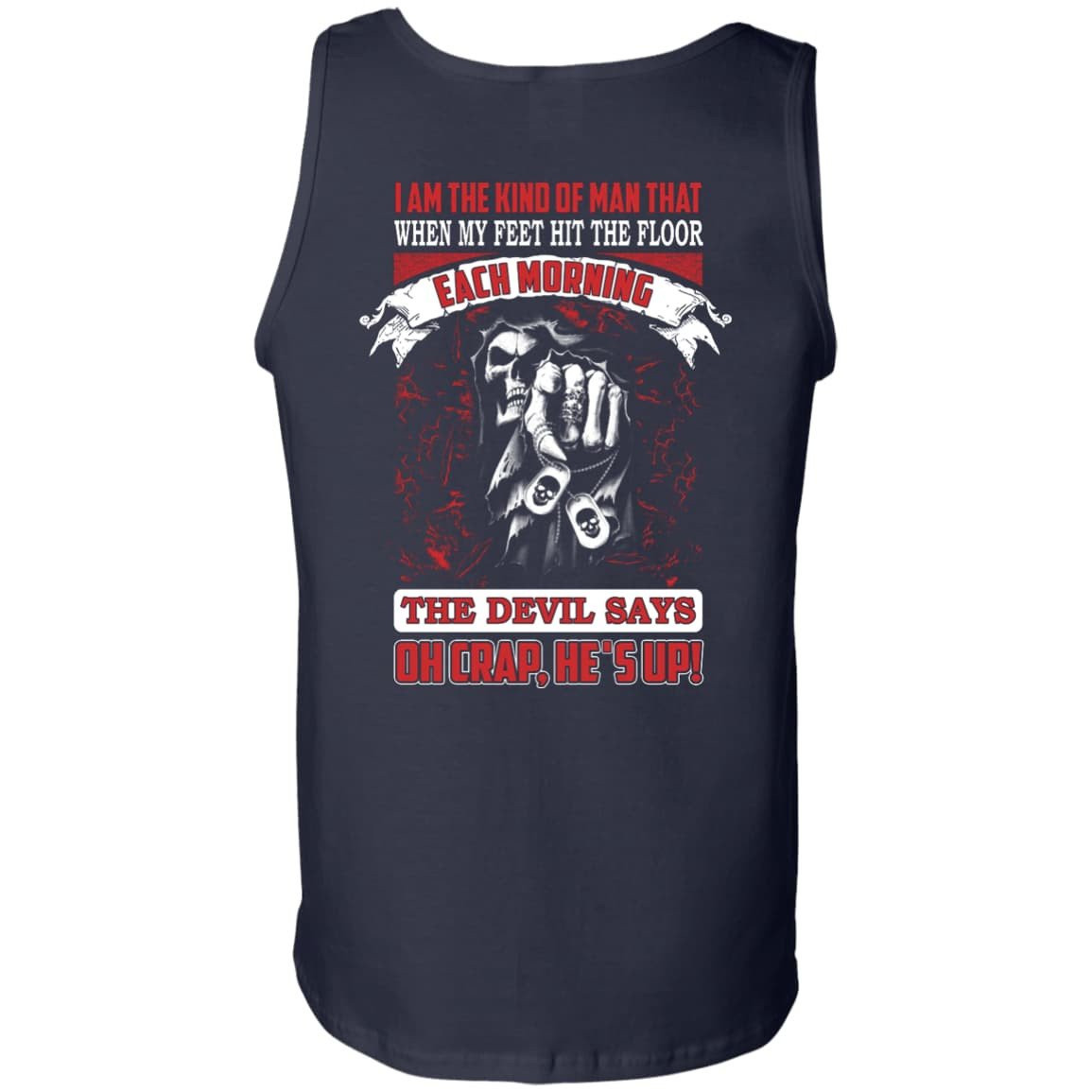 I Am The Kind Of Man That When My Feet Hit The Floor-T-Shirt & Hoodie-Unisex Tank-Navy