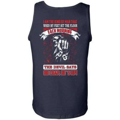I Am The Kind Of Man That When My Feet Hit The Floor-T-Shirt & Hoodie-Unisex Tank-Navy