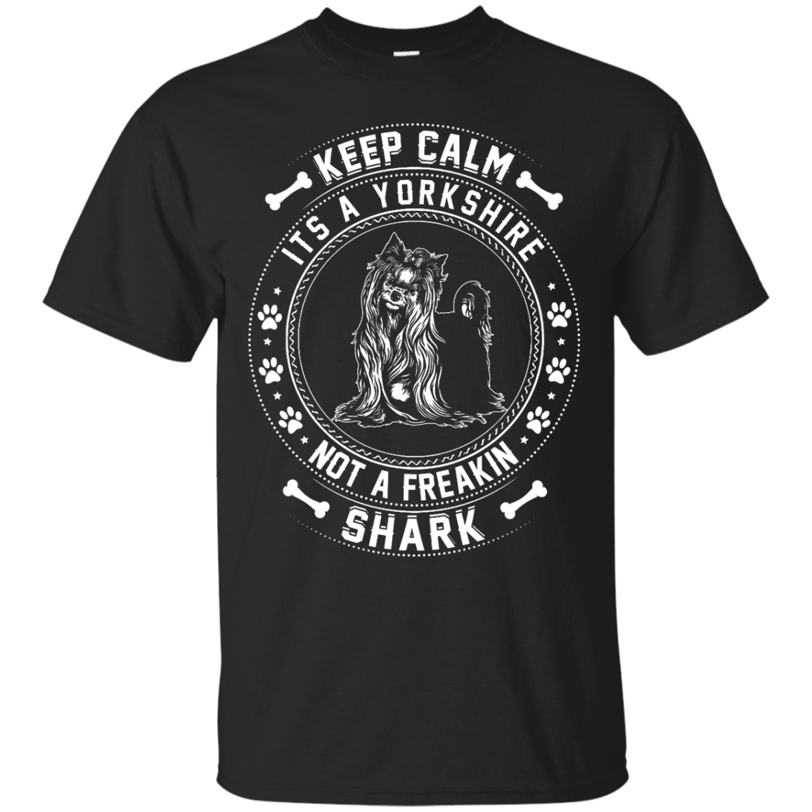 Keep Calm It's A Yorkshire Terrier Not A Freaking Shark-T-Shirt & Hoodie-Classic T-Shirt-Black
