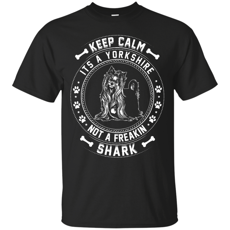 Keep Calm It's A Yorkshire Terrier Not A Freaking Shark-T-Shirt & Hoodie-Classic T-Shirt-Black