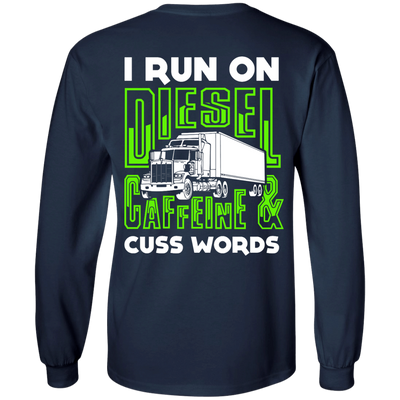 I Run On Diesel Caffeine And Cuss Words-T-Shirt & Hoodie-Long Sleeve T-Shirt-Navy