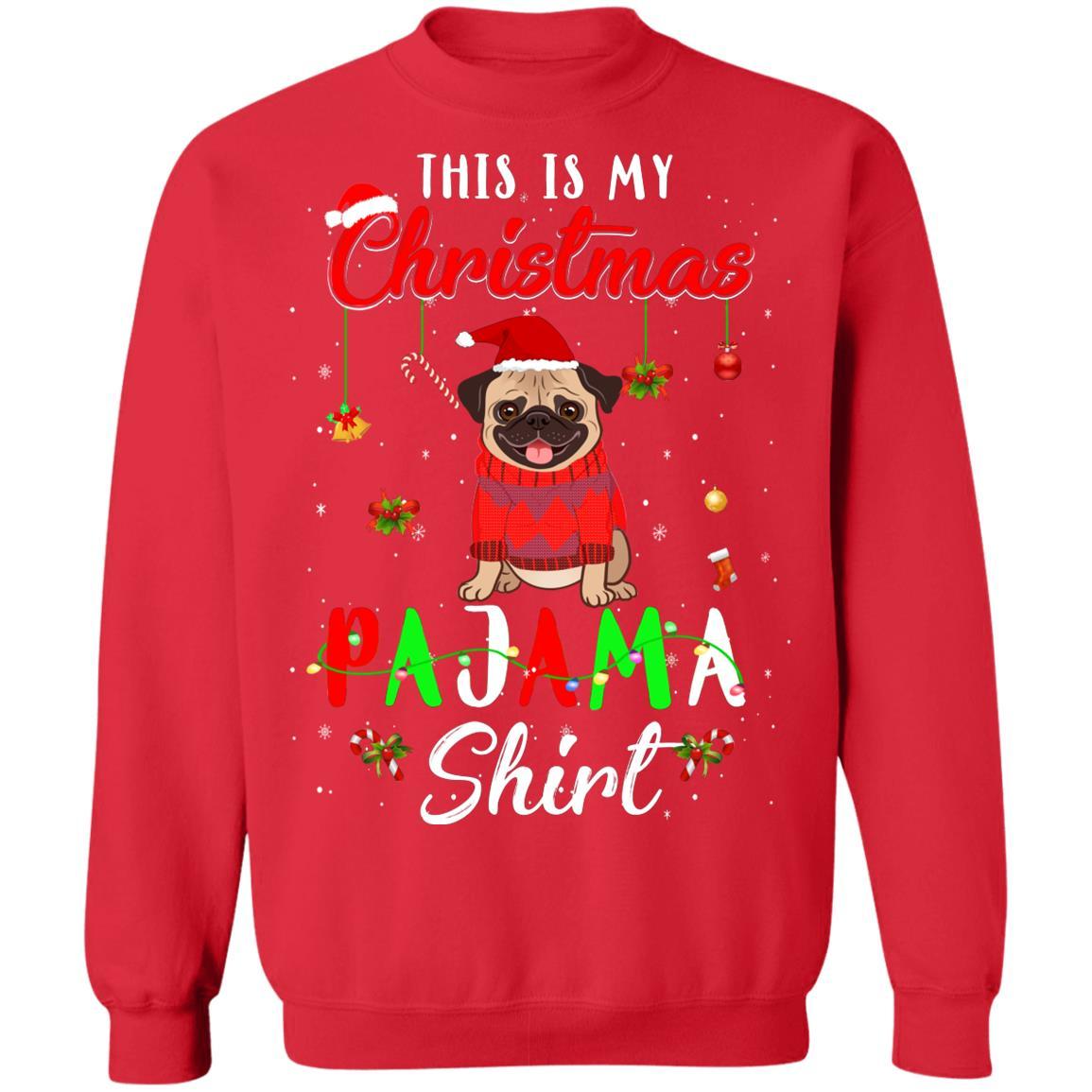 This Is My Christmas Pajama Pug Christmas Gifts-T-Shirt & Sweatshirt-Crewneck Sweatshirt-Red