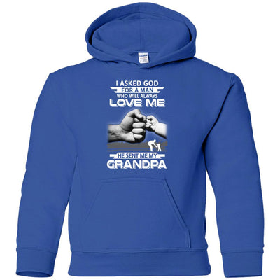 I Asked God For A Man Who Always Love Me Grandpa Youth-Youth Shirt-Youth Pullover Hoodie-Royal