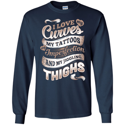 I Love My Curves My Tattoos My Imperfections-T-Shirt & Hoodie-Long Sleeve T-Shirt-Navy