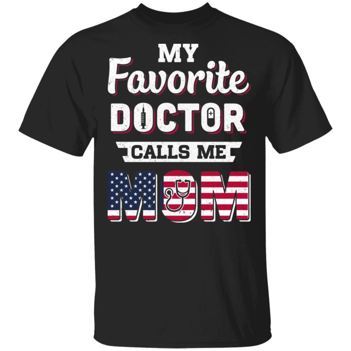 My Favorite Doctor Calls Me Mom Mother's Day Mom Gift