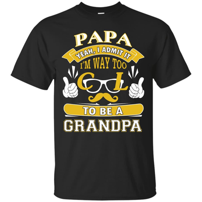 I Admit It I'm Way Too Cool To Be A Grandpa-T-Shirt & Hoodie-Classic T-Shirt-Black