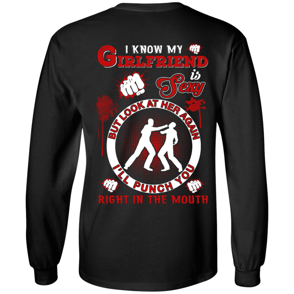 I Know My Girlfriend Is Sexy But Look At Her Again-T-Shirt & Hoodie-Long Sleeve T-Shirt-Black