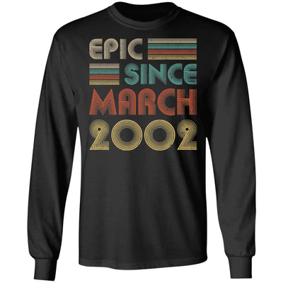 Epic Since March 2002 Vintage 19th Birthday Gifts-T-Shirt & Hoodie-Long Sleeve T-Shirt-Black