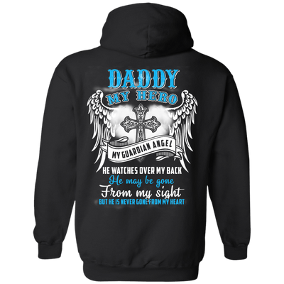 My Daddy My Hero My Guardian Angel He Watches Over My Back-T-Shirt & Hoodie-Pullover Hoodie-Black