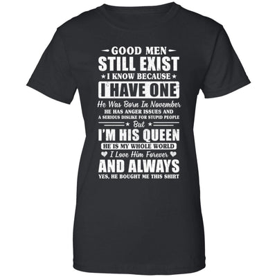 Good Men Still Exist He Born In November Husband Wife Gift-T-Shirt & Hoodie-Women's T-Shirt-Black
