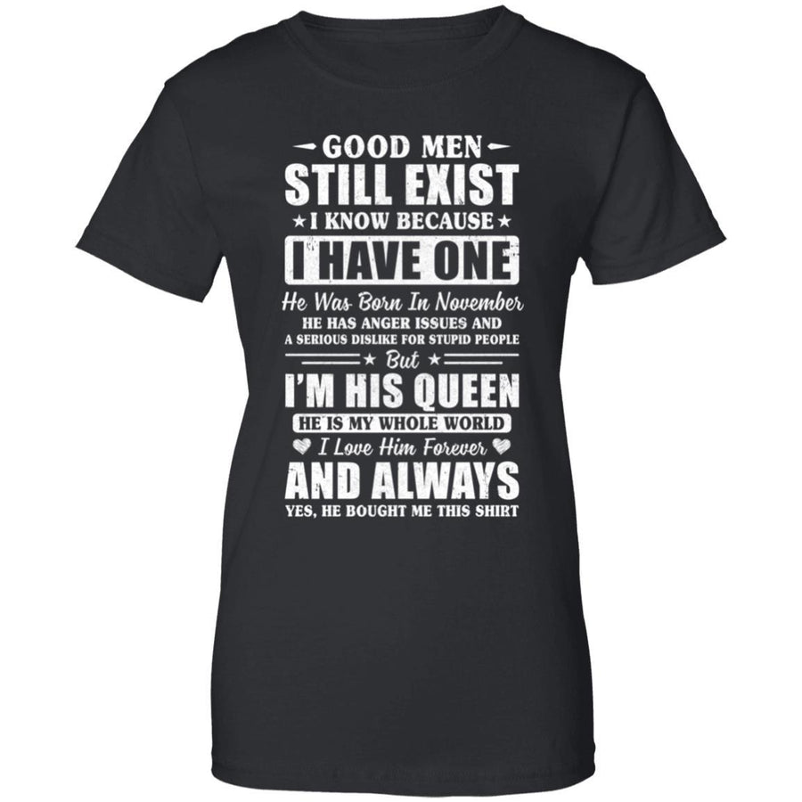 Good Men Still Exist He Born In November Husband Wife Gift-T-Shirt & Hoodie-Women's T-Shirt-Black
