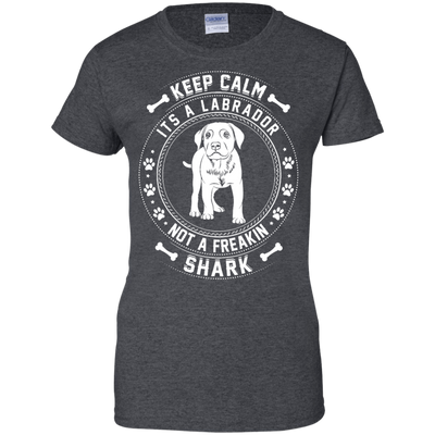 Keep Calm It's A Labrador Not A Freaking Shark-T-Shirt & Hoodie-Women's T-Shirt-Dark Heather