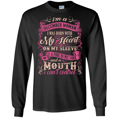I Am A December Woman I Was Born With My Heart On My Sleeve-T-Shirt & Hoodie-Long Sleeve T-Shirt-Black