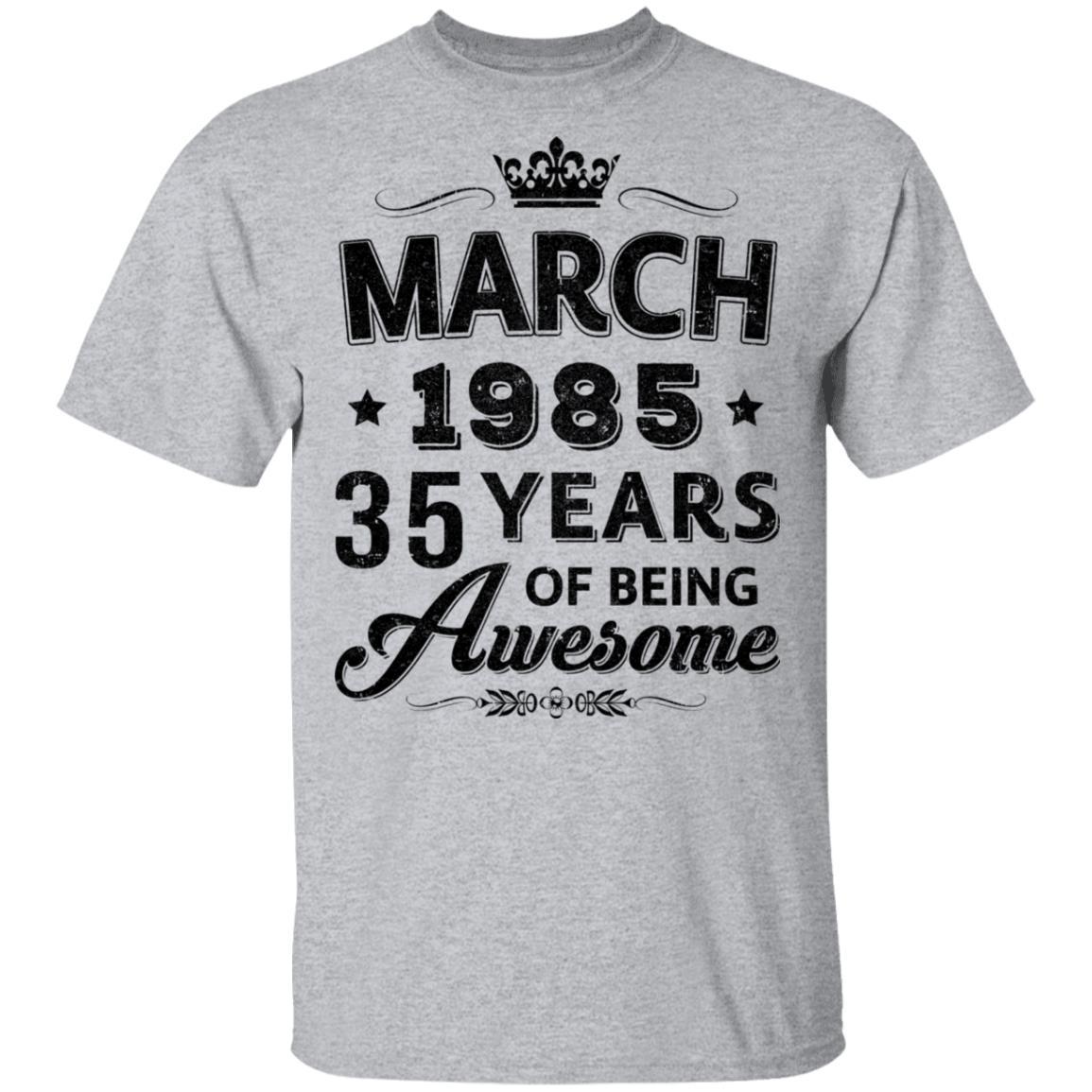 Vintage 1985 March 35Th Birthday Gift Being Awesome-T-Shirt & Tank Top-Classic T-Shirt-Sport Grey