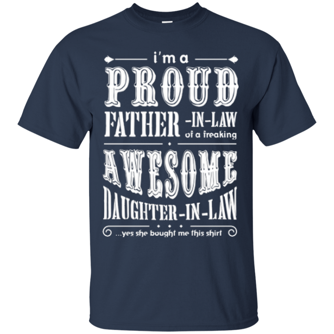 Im A Proud Father In Law Of Daughter In Law-T-Shirt & Hoodie-Classic T-Shirt-Navy