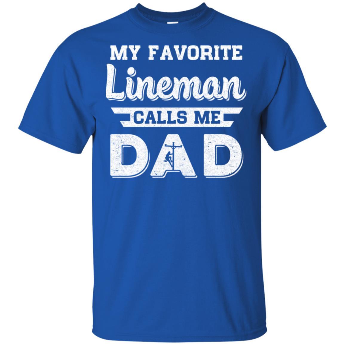 My Favorite Lineman Calls Me Dad Fathers Day Gifts-T-Shirt & Hoodie-Classic T-Shirt-Royal