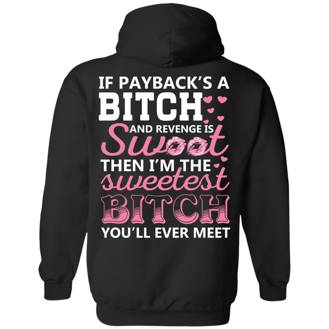 Sweetest B!tch You'll Ever Meet-T-Shirt & Hoodie-Pullover Hoodie-Black
