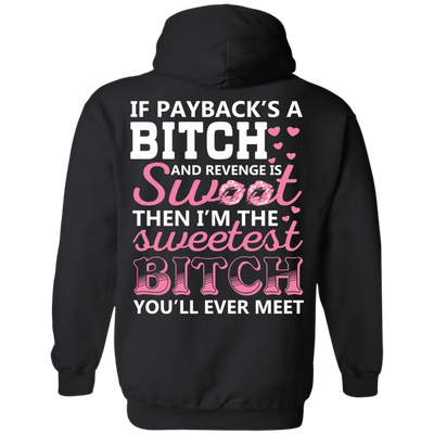 Sweetest B!tch You'll Ever Meet-T-Shirt & Hoodie-Pullover Hoodie-Black